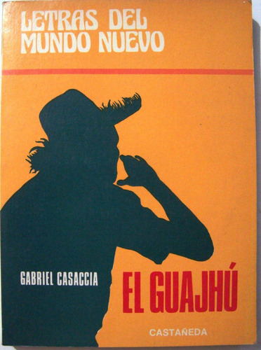 El Guajhu G.casaccia Letras Paraguayas Cuentos Campos Gaucho