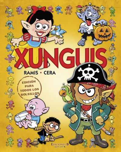 Libro Xunguis. Edicion Para Todos Los Bolsillos - Ramis/cera