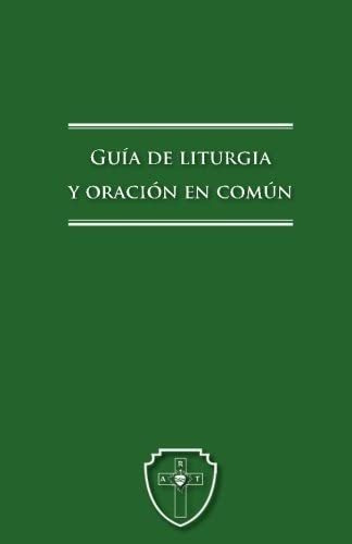 Libro Guía Liturgia Y Oración Común (spanish Edition)