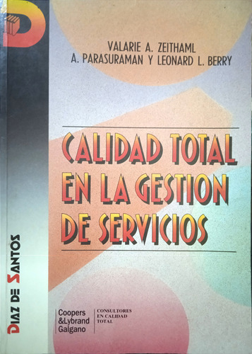 Calidad En La Gestión De Servicios Zeithaml, Parasuraman Y B (Usado)