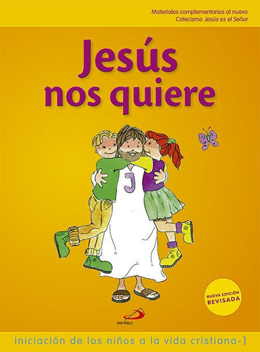 Jesãâºs Nos Quiere (libro Del Niãâ±o) Iniciaciãâ³n De Los Niãâ±os A La Vida Cristiana 1, De Miguélez Miguélez, Vicente. Editorial San Pablo, Editorial, Tapa Blanda En Español