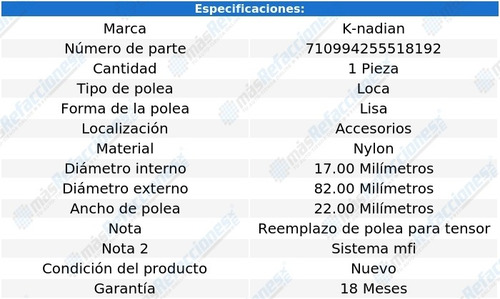 Polea Lisa Nylon K-nadian Oldsmobile Alero L4 2.2l 02 Al 04