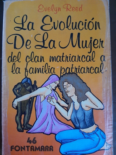 La Evolución De La Mujer Del Clan Matriarcal A La Patriarcal (Usado)