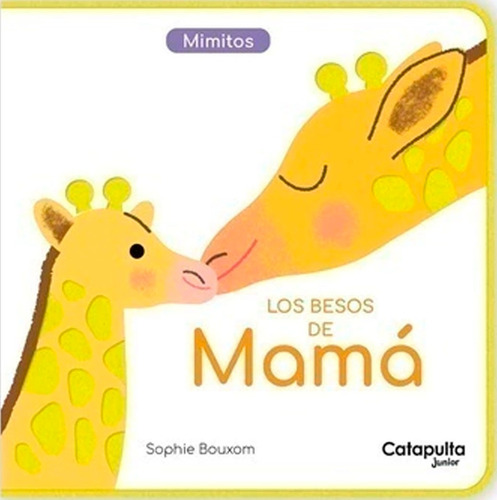 Los Besos De Mamá - Sophie Bouxom - Catapulta Jr Mimitos