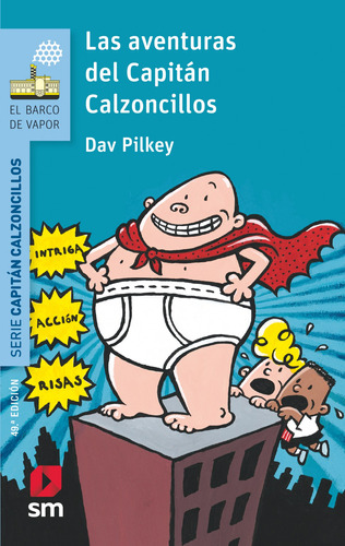 Las Aventuras Del Capitán Calzoncillos : Dav Pilkey 