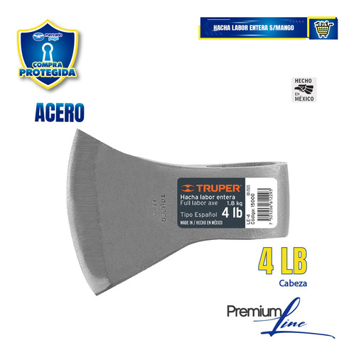 Hacha Labor Entera 4 Lb, Sin Mango, Truper 15000