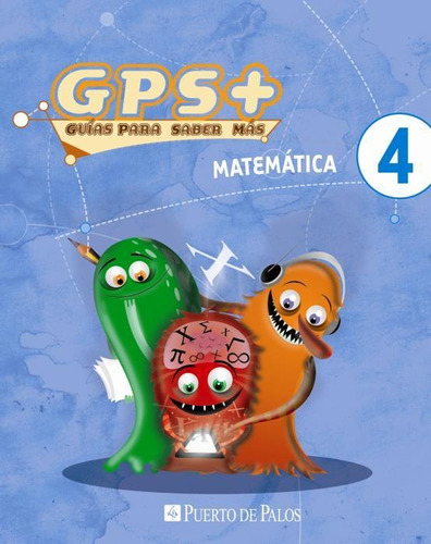 Gps Matematica 4--puerto De Palos