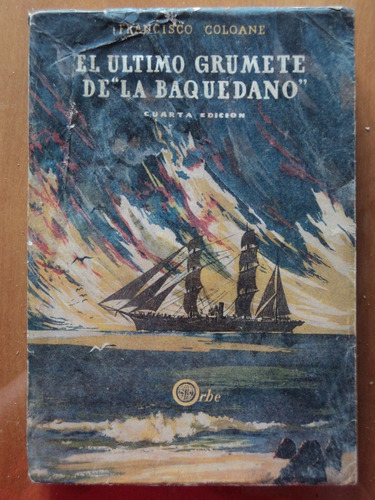 El Último Grumete De La Baquedano - Fco. Coloane, 1956.