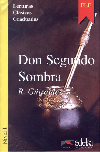 Don segundo sombra - Nivel A1-A2, de Guiraldes, Ricardo. Editora Distribuidores Associados De Livros S.A., capa mole em español, 1997