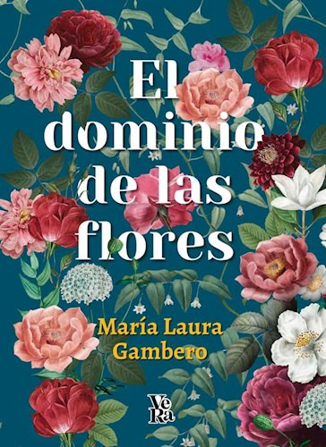 Libro El Dominio De Las Flores De Maria Laura Gambero