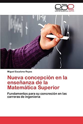 Nueva Concepcion En La Ensenanza De La Matematica Superior: