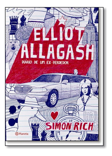 Elliot Allagash - Diário De Um Ex-perdedor, De Simon Rich. Editora Planeta Em Português