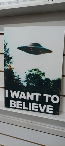 Cuadro I Want To Believe X Files Archivos X En Madera