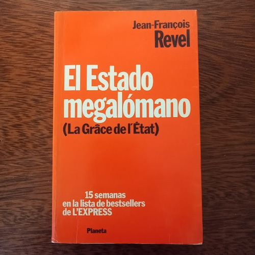 El Estado Megalómano - Jean Francois Revel