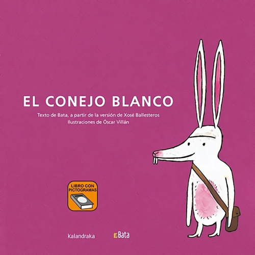 Libro: El Conejo Blanco (bata). Vv.aa.. Kalandraka