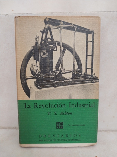 Historia La Revolución Industrial. Thomas Southcliffe Ashton