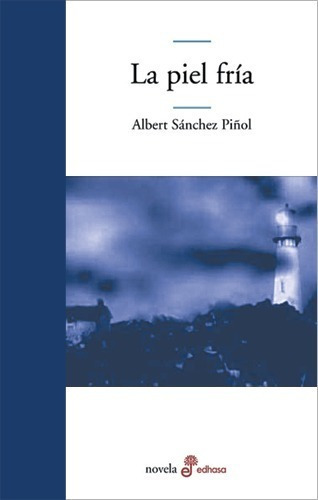 La Piel Fría, De Albert Sánchez Piñol. Editorial Edhasa, Tapa Blanda En Español