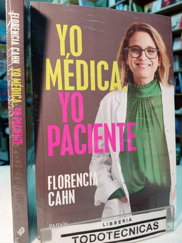 Yo Medica , Yo Paciente  -  Florencia Cahn    -pd