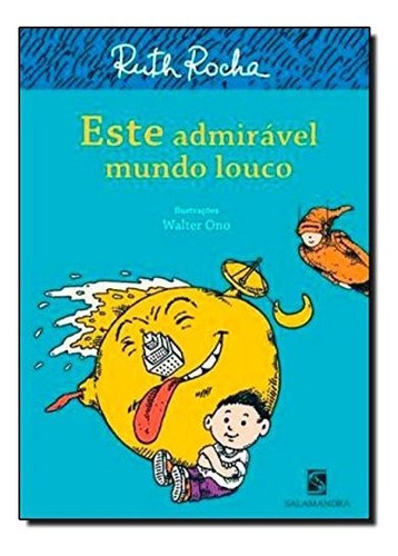 Libro Este Admiravel Mundo Louco - 03 Ed De Salamandra (mode