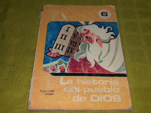 La Historia Del Pueblo De Dios 6 - Ricardo Herrero