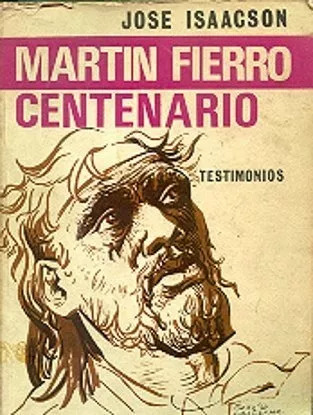 José Isaacson: Martin Fierro - Centenario