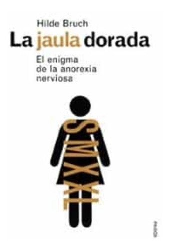 La Jaula Dorada, De Bruch, Hilde. Editorial Ediciones Paidós, Tapa Blanda En Español