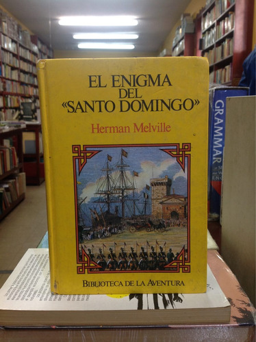 El Enigma Del Santo Domingo. Herman  Melville. Lit. Inglesa.