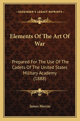 Libro Elements Of The Art Of War: Prepared For The Use Of...
