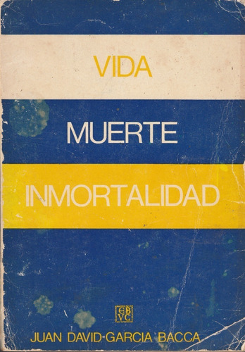 Libro Vida Muerte Inmortalidad Juan David Garcia Bacca