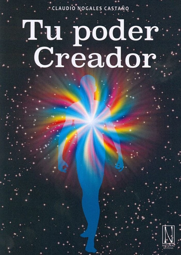 Libro Tu Poder Creador - Nogales Castaã±o, Claudio