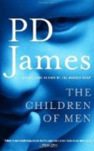 The Children Of Men, de James, P. D.. Editorial Vintage, tapa blanda en inglés internacional, 2006