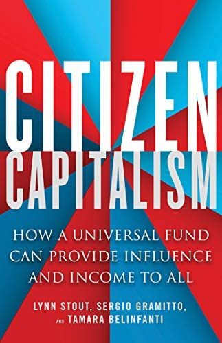 Citizen Capitalism: How A Universal Fund Can Provide Influence And Income To All, De Stout, Lynn. Editorial Berrett-koehler Publishers, Tapa Blanda En Inglés