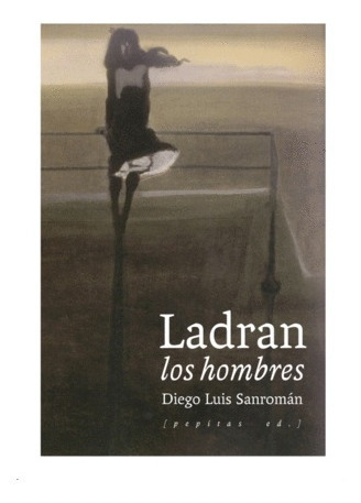 Libro Ladran Los Hombres Nuevo