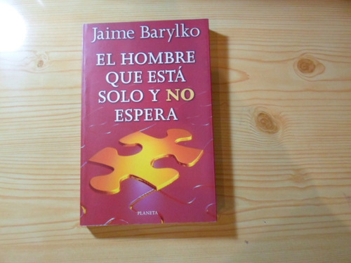 El Hombre Que Está Solo Y No Espera - Jaime Barylko