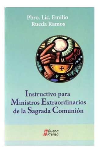 Instructivo Ministros Extraordinarios De La Sagrada Comunion