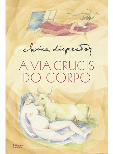 A via crucis do corpo, de Lispector, Clarice. Editorial Editora Rocco Ltda, capa mole em português, 1998