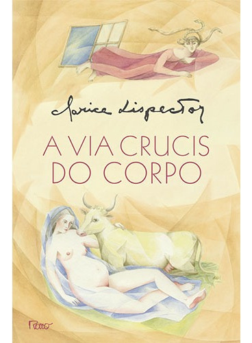 A via crucis do corpo, de Lispector, Clarice. Editora Rocco Ltda, capa mole em português, 1998