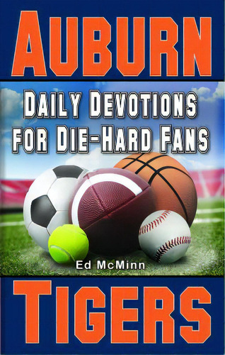 Daily Devotions For Die-hard Fans Auburn Tigers, De Mcminn, Ed. Editorial Extra Point Publ Inc, Tapa Blanda En Inglés