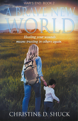 War's End: A Brave New World, De Shuck, Christine D.. Editorial Independent Publ Group, Tapa Blanda En Inglés