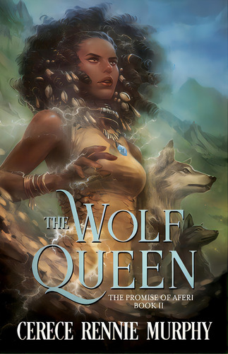 The Wolf Queen: The Promise Of Aferi (book Ii), De Rennie Murphy, Cerece. Editorial Lightning Source Inc, Tapa Blanda En Inglés