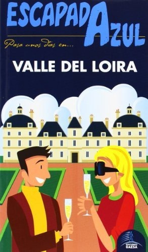 Libro Valle Del Loira Escapada Azul 2014 De Guias Azules