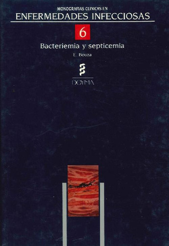 Libro Bacteriemia Y Septicemia N° 6 De E. Bouza Santiago