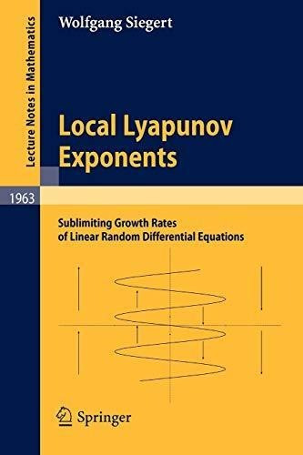 Local Lyapunov Exponents: Sublimiting Growth Rates Of Linear