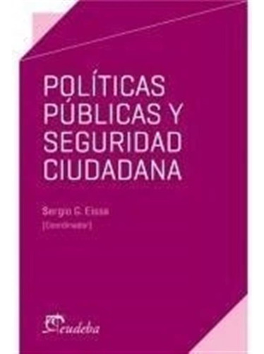 Politicas Publicas Y Seguridad Ciudadana Sergio  Coordinador