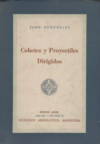 Cohetes Y Proyectiles Dirigidos John Humphries Año 1957