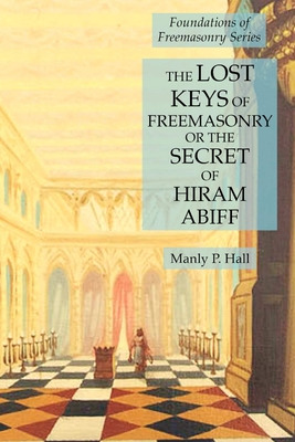 Libro The Lost Keys Of Freemasonry Or The Secret Of Hiram...
