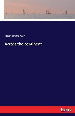 Libro Across The Continent - Jacob Redsecker