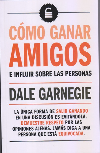 Como Ganar Amigos: E Influir Sobre Las Personas, De Dale Garnegie. Editorial Asap, Sa, Tapa Blanda, Edición 2021 En Español, 2021