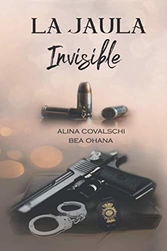 Libro : La Jaula Invisible - Covalschi, Alina
