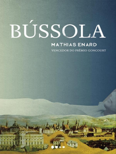 Bússola, De Enard, Mathias. Editora Todavia Editora, Capa Mole, Edição 1ª Edição - 2018 Em Português